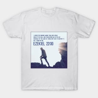 Ezekiel 22:30 T-Shirt